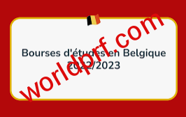Bourses d’études en Belgique en 2022/2023 pour les étudiants étrangers